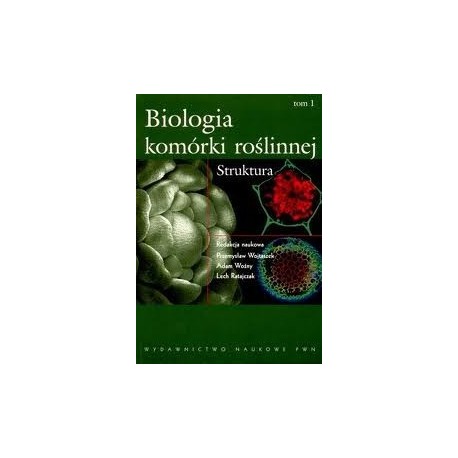 BIOLOGIA KOMÓRKI ROŚLINNEJ t.1 