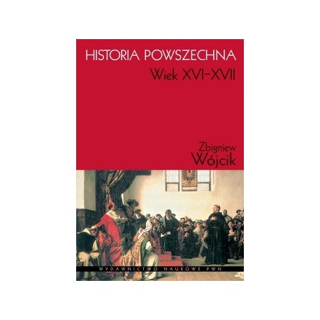 HISTORIA POWSZECHNA WIEK XVI-XVII 