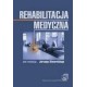 Rehabilitacja medyczna - podręcznik akademicki 