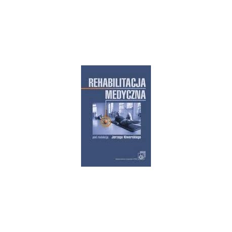 Rehabilitacja medyczna - podręcznik akademicki 