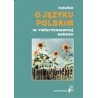Nauka o języku polskim w reformowanej szkole