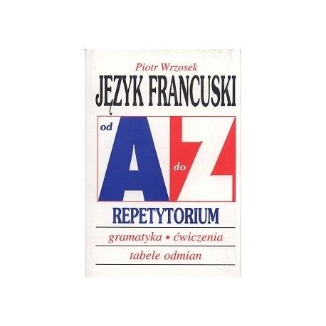 Język francuski repetytorium od A do Z