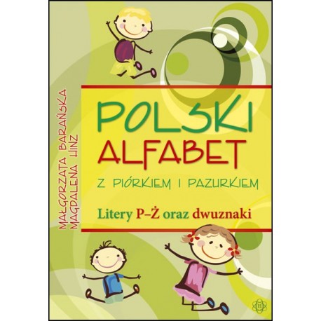 Polski alfabet z Piórkiem i Pazurkiem Litery P-Ż oraz dwuznaki