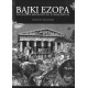 Bajki Ezopa - dla dzieci młodszych i starszych