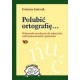 Polubić ortografię... Wskazówki metodyczne dla polonistów szkół podstawowych i gimnazjów 