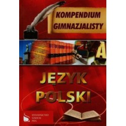 Kompendium gimnazjalisty JĘZYK POLSKI 